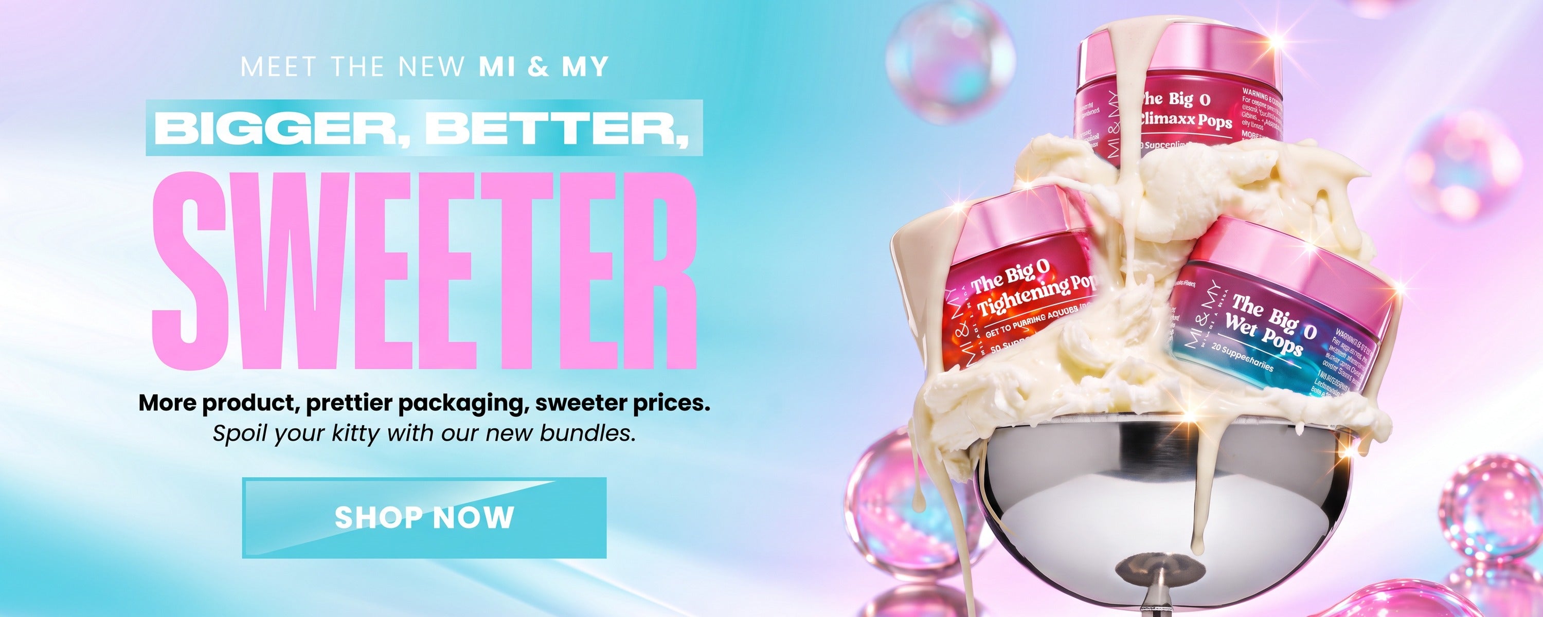 Meet the new Mi & My — bigger, better, sweeter. More product, prettier packaging, sweeter prices.